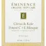 Eminence Citrus & Kale Potent C+E Masque - 2oz