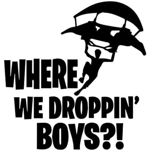 Gaming Decal Sticker Where We Droppin Boys for Car, Computer, Wall (Medium 16'' x 15'', Black)