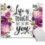 Smooffly Quote Mousepad, Floral Mouse Pad, Inspirational Quote Mouse Pad - Life is Tough but so are You