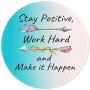 ITNRSIIET Mouse Pad Quotes Inspirational, Small Round Mouse Pad with Stay Positive Work Hard and Make It Happen, Custom Mouse Mat for Men Women Students Office Computer Laptop Mac