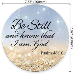 Quote Bible Round Mouse pad - Be Still and Know That I am God Psalm 46:10 Personality Gaming Round Mouse Pad Desings