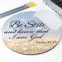 Quote Bible Round Mouse pad - Be Still and Know That I am God Psalm 46:10 Personality Gaming Round Mouse Pad Desings