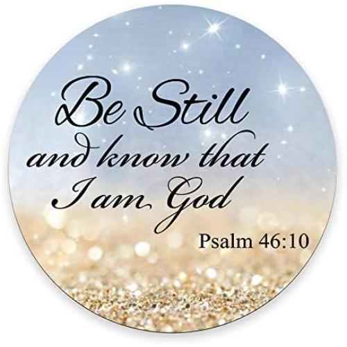 Quote Bible Round Mouse pad - Be Still and Know That I am God Psalm 46:10 Personality Gaming Round Mouse Pad Desings