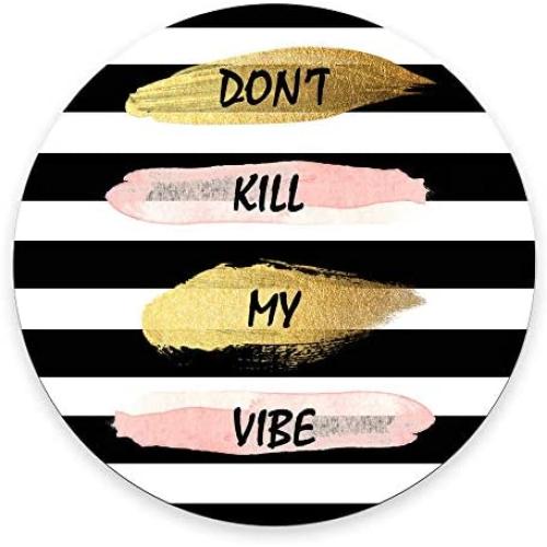 Personalized Round Mouse Pad, Printed Stripe Quote Dont Kill My Vibe Pattern, Non-Slip Rubber Comfortable Customized Computer Mouse Pad (7.87x7.87inch)