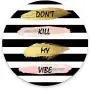Personalized Round Mouse Pad, Printed Stripe Quote Dont Kill My Vibe Pattern, Non-Slip Rubber Comfortable Customized Computer Mouse Pad (7.87x7.87inch)