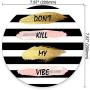 Personalized Round Mouse Pad, Printed Stripe Quote Dont Kill My Vibe Pattern, Non-Slip Rubber Comfortable Customized Computer Mouse Pad (7.87x7.87inch)