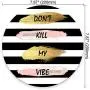 Personalized Round Mouse Pad, Printed Stripe Quote Dont Kill My Vibe Pattern, Non-Slip Rubber Comfortable Customized Computer Mouse Pad (7.87x7.87inch)